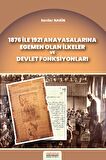 1876 ile 1921 Anayasalarına Egemen Olan İlkeler ve Devlet Fonksiyonları