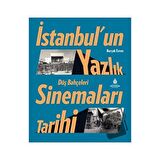 İstanbul’un Yazlık Sinemaları Tarihi Düş Bahçeleri