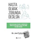 Hasta Olmak Zorunda Değilsin