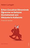 Erken Çocukluk Döneminde Öğrenme ve Gelişimi Desteklemek için Hikayelerin Kullanımı