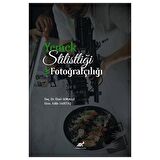 Yemek Stilistliği ve Fotoğrafçılık