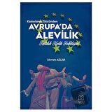 Kalanların Gözünden Avrupa'da Alevilik Topluluk-Kimlik-Farklılaşma