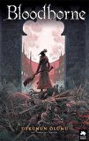 Bloodborne 1: Uykunun Ölümü
