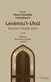 Levamiu'l - Ukul Ramuzu'l - Ehadis Şerhi 4. Cilt