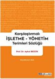 Karşılatırmalı İşletme Yönetim Terimleri Sözlüğü