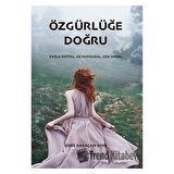 Özgürlüğe Doğru