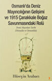 Osmanlı’da Deniz Mayıncılığının Gelişimi ve 1915 Çanakkale Boğaz Savunmasındaki Rolü