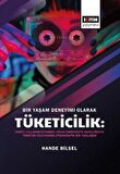 Bir Yaşam Deneyimi Olarak Tüketicilik