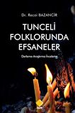 Tunceli Folklorunda Efsaneler