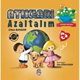 Dünyamızı Koruyalım - Atıkları Azaltalım