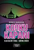 Korku Kapanı - Karantina Günlüğü