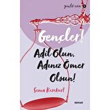 Gençler! Adil Olun Adınız Ömer Olsun!