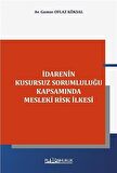 İdarenin Kusursuz Sorumluluğu Kapsamında Mesleki Risk İlkesi / Av. Gamze Oflaz Köksal