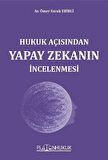 Hukuk Açısından Yapay Zekanın İncelenmesi / Av. Ömer Faruk Ebibli