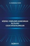 Kişisel Verilerin Korunması İle İlgili Cezai Düzenlemeler / Abdulhakim Yıldız
