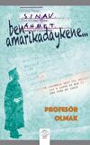 Ben Amarikadaykene Profesör Olmak