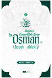 Haya Ve Cömertlikte Zirve ;hz. Osman Hayatı-ahlakı