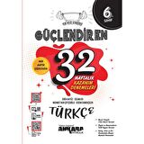 6. Sınıf Güçlendiren 32 Haftalık Türkçe Kazanım Denemeleri