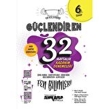 6. Sınıf Güçlendiren 32 Haftalık Fen Bilimleri Kazanım Denemeleri