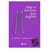 Bilgi ve Deneyim Aynı Değildir