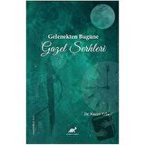 Gelenekten Bugüne Gazel Şerhleri