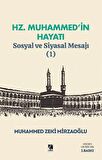 Hz. Muhammed’in Hayatı Sosyal ve Siyasal Mesajı (1)