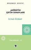 Ahiretin Çetin Sınavları