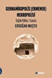 Germanikopolis (Ermenek) Nekropolisi Dağlık Kilikia / Isauria