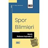 Spor Bilimleri Alanında Uluslararası Araştırmalar IV