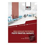 Sağlık Kurumları Penceresinden Pozitif Örgütsel Davranış