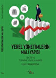 Yerel Yönetimlerin Mali Yapısı & Teori ve Türkiye Uygulamaları / Ülkü Arıkboğa