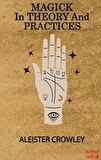 Magick İn Theory And Practices
