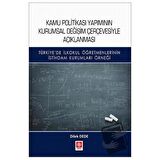Kamu Politikası Yapımının Kurumsal Değişim Çerçevesiyle Açıklanması