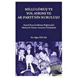 Milli Görüş'te Yol Ayrımı ve Ak Parti'nin Kuruluşu