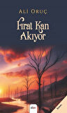 Fırat Kan Akıyor / Ali Oruç