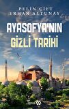Ayasofya’nın Gizli Tarihi