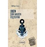 Ben Bir Maden İşçisiyim