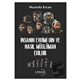 İnsanın Evrimi Din ve Nasıl Müslüman Edildik