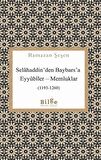 Selahaddin'den Baybars'a Eyyubiler - Memluklar (1193-1260)