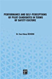 Performance And Self-Perceptions Of Pilot Candidates İn Terms Of Safety Culture / Kolektif