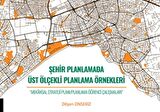 Şehir Planlamada Üst Ölçekli Planlama Örnekleri
