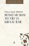 Molla Halil Siirdi’de Resm-i Mushaf Tecvid ve Kıraat İlmi