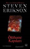 Ölühane Kapıları - Malazan Yitikler Kitabı 2