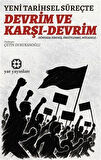 Yeni Tarihsel Süreçte Devrim Ve Karşı-Devrim / Dünyada Direniş, Örgütlenme, Mücadele / Kolektif