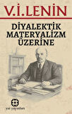 Diyalektik Materyalizm Üzerine / Vladimir İlyiç Lenin