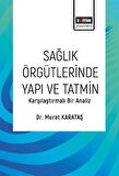 Sağlık Örgütlerinde Yapı ve Tatmin