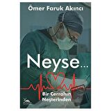 Neyse...