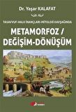 Tasavvuf - Halk İnançları - Mitoloji Kavşağında Metamorfoz/Değişim/Dönüşüm
