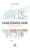 Faniliğimize Dair Denemeler ve Şiirler