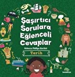 Şaşırtıcı Sorulara Eğenceli Cevaplar –Tarih